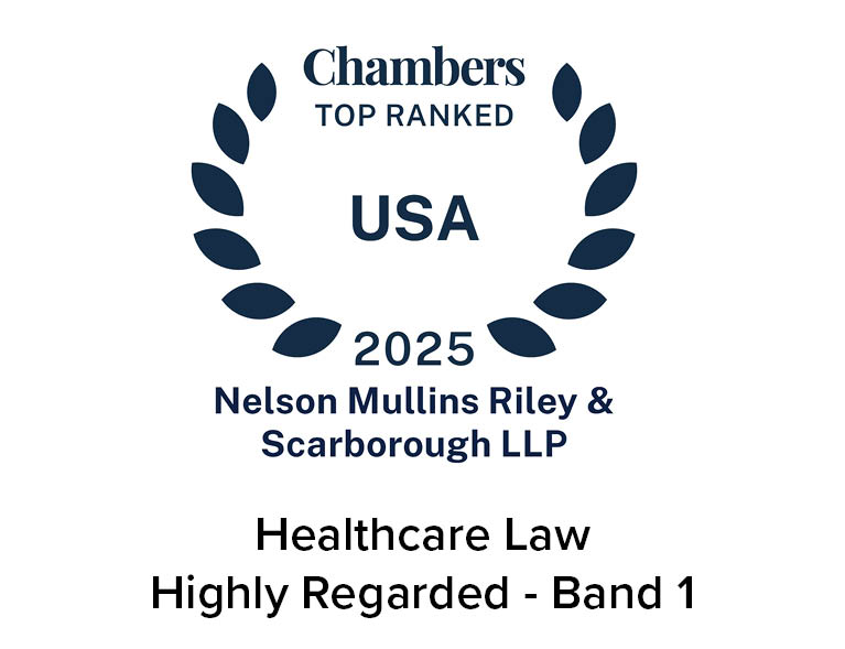 Nelson Mullins Nationally Ranked by Chambers USA 2025 in Healthcare: Highly Regarded