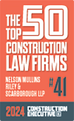 The top 50 Construction Law firms, Nelson Mullins is ranked number 41